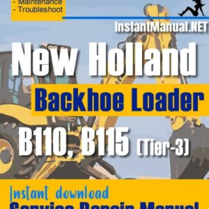 New Holland B110 B115 (Tier-3) Backhoe Loader Service Repair Manual