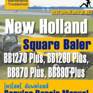 New Holland BB1270 Plus BB1290 Plus BB870 Plus BB890 Plus Square Baler Service Repair Manual