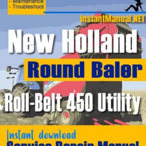 New Holland BR450 Utility Round Baler Service Repair Manual