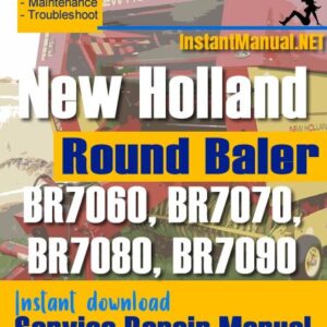 New Holland BR7060 BR7070 BR7080 BR7090 Round Baler Service Repair Manual