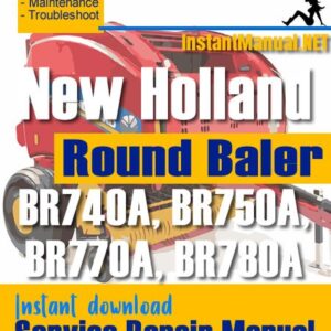 New Holland BR740A BR750A BR770A BR780A Round Baler Service Repair Manual