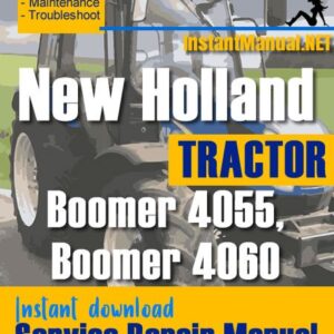 New Holland Boomer 4055, Boomer 4060 Tractor Service Repair Manual