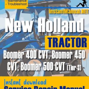 New Holland Boomer 40D, Boomer 45D, Boomer 50D CVT (Tier-3) Tractor Service Repair Manual