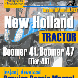 New Holland Boomer 41, Boomer 47 (Tier-4B) Tractor Service Repair Manual