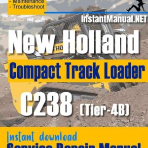 New Holland C238 (Tier-4B) Compact Track Loader Service Repair Manual