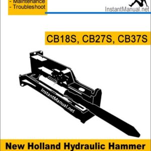 New Holland CB18S CB27S CB37S Hydraulic Hammer Service Repair Manual