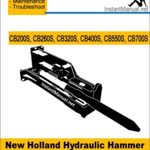New Holland CB200S CB260S CB320S CB400S CB550S CB700S Hydraulic Hammer Service Repair Manual