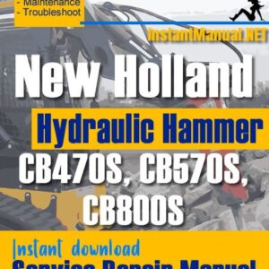 New Holland CB470S, CB570S, CB800S Hydraulic Hummer Service Repair Manual