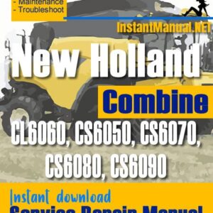 New Holland CL6060, CS6050, CS6070, CS6080, CS6090 Combine Service Repair Manual