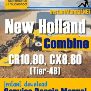 New Holland CR10.90, CX8.80 (Tier-4B) Combine Service Repair Manual