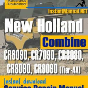 New Holland CR6090, CR7090, CR8080, CR8090, CR9090 (Tier-4A) Combine Service Repair Manual