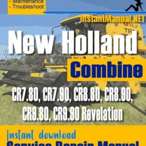 New Holland CR7.80, CR7.90, CR8.80, CR8.90, CR9.80, CR9.90 Revelation Combine Service Repair Manual