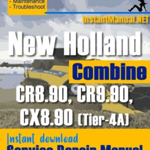 New Holland CR8.90, CR9.90, CX8.90 (Tier-4A) Combine Service Repair Manual