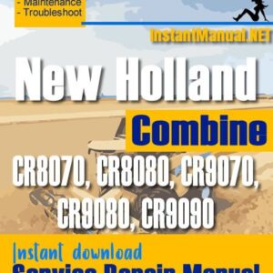 New Holland CR8070, CR8080, CR9070, CR9080, CR9090 Combine Service Repair Manual