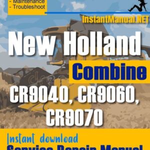 New Holland CR9040, CR9060, CR9070 Combine Service Repair Manual