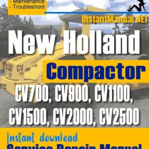 New Holland CV700 CV900 CV1100 CV1500 CV2000 CV2500 Compactor Service Repair Manual