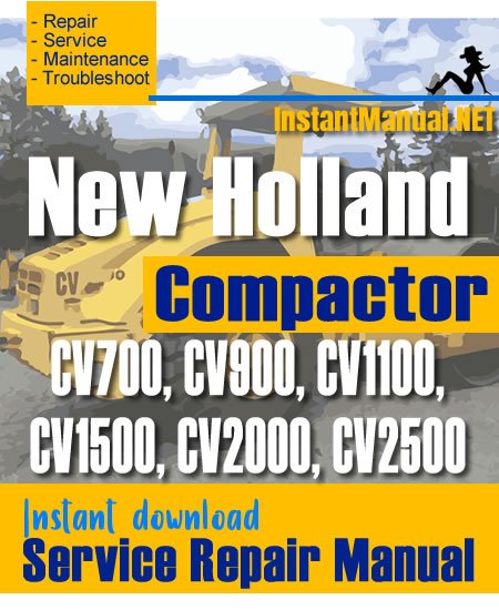 New Holland CV700 CV900 CV1100 CV1500 CV2000 CV2500 Compactor Service Repair Manual
