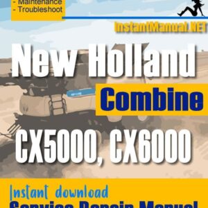 New Holland CX5000, CX6000 Combine Service Repair Manual