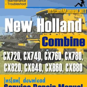 New Holland CX720, CX740, CX760, CX780, CX820, CX840, CX860, CX880 Combine Service Repair Manual