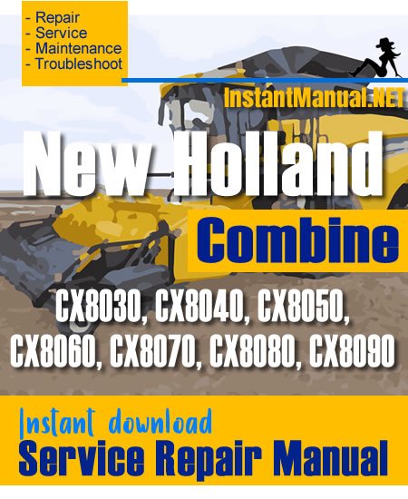 New Holland CX8030, CX8040, CX8050, CX8060, CX8070, CX8080, CX8090 Combine Service Repair Manual