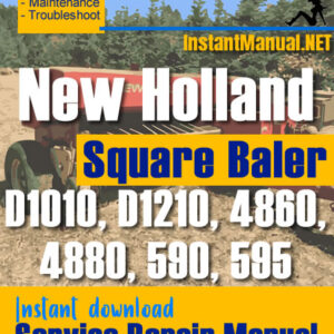 New Holland D1010 D1210 4860 4880 590 595 Square Baler Service Repair Manual
