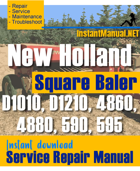 New Holland D1010 D1210 4860 4880 590 595 Square Baler Service Repair Manual