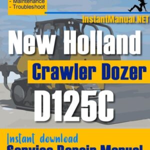 New Holland D125C Crawler Dozer Service Repair Manual