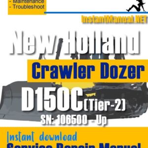 New Holland D150C (Tier-2) Crawler Dozer Service Repair Manual SN 106500-Up