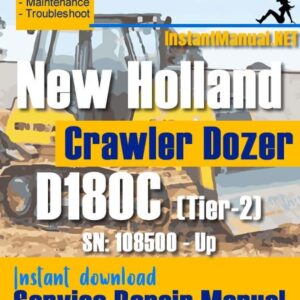 New Holland D180C (Tier-2) Crawler Dozer Service Repair Manual SN 108500-Up