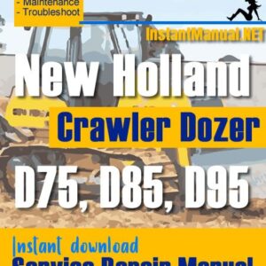 New Holland D75, D85, D95 Crawler Dozer Service Repair Manual