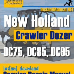 New Holland DC75, DC85, DC95 Crawler Dozer Service Repair Manual