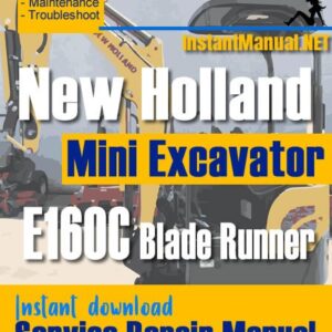 New Holland E160C Blade Runner Mini Excavator Service Repair Manual