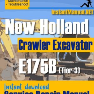 New Holland E175B (Tier-3) Crawler Excavator Service Repair Manual