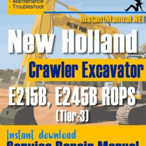New Holland E215B E245B ROPS (Tier-3) Crawler Excavator Service Repair Manual