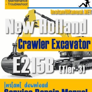 New Holland E215B (Tier-3) Crawler Excavator Service Repair Manual