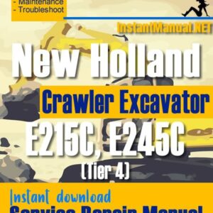 New Holland E215C E245C (Tier-4) Crawler Excavator Service Repair Manual