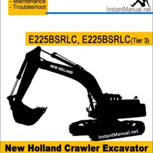 New Holland E225BSR E225BSRLC (Tier 3) Crawler Excavator Service Repair Manual