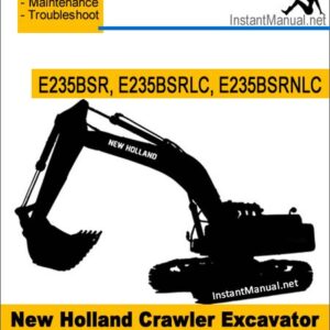 New Holland E235BSR E235BSRLC E235BSRNLC Crawler Excavator Service Repair Manual