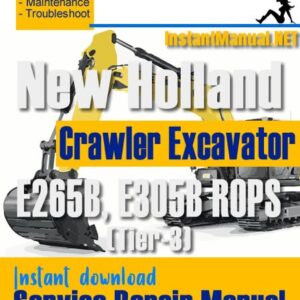 New Holland E265B E305B ROPS (Tier-3) Crawler Excavator Service Repair Manual