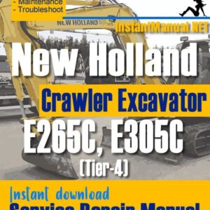 New Holland E265C E305C (Tier-4) Crawler Excavator Service Repair Manual