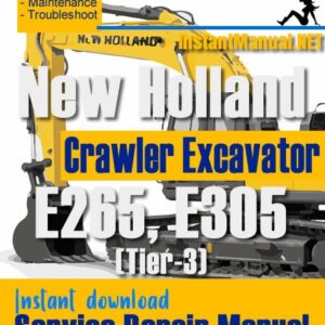 New Holland E265 E305 (Tier-3) Crawler Excavator Service Repair Manual