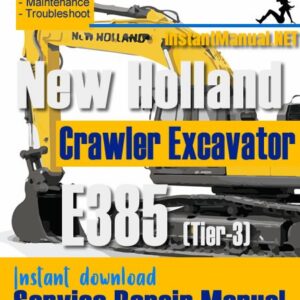 New Holland E385 (Tier-3) Crawler Excavator Service Repair Manual