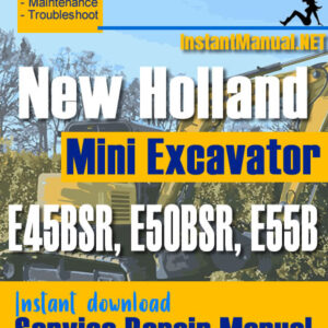 New Holland E45BSR E50BSR E55B Mini Excavator Service Repair Manual