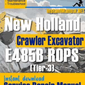 New Holland E485B ROPS (Tier-3) Crawler Excavator Service Repair Manual