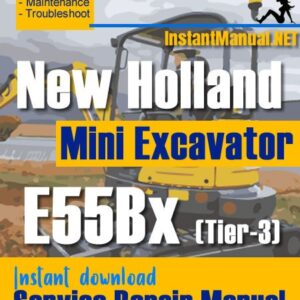 New Holland E55Bx (Tier-3) Mini Excavator Service Repair Manual