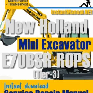 New Holland E70BSR ROPS (Tier-3) Mini Excavator Service Repair Manual