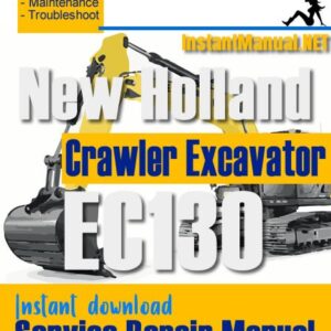 New Holland EC130 Crawler Excavator Service Repair Manual SN 11701-11749