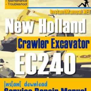 New Holland EC240 Crawler Excavator Service Repair Manual SN 724002-Up