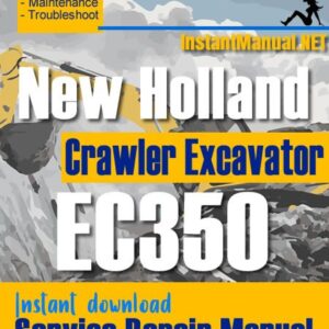 New Holland EC350 Crawler Excavator Service Repair Manual SN 735001-Up