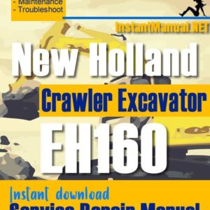 New Holland EH160 Crawler Excavator Service Repair Manual
